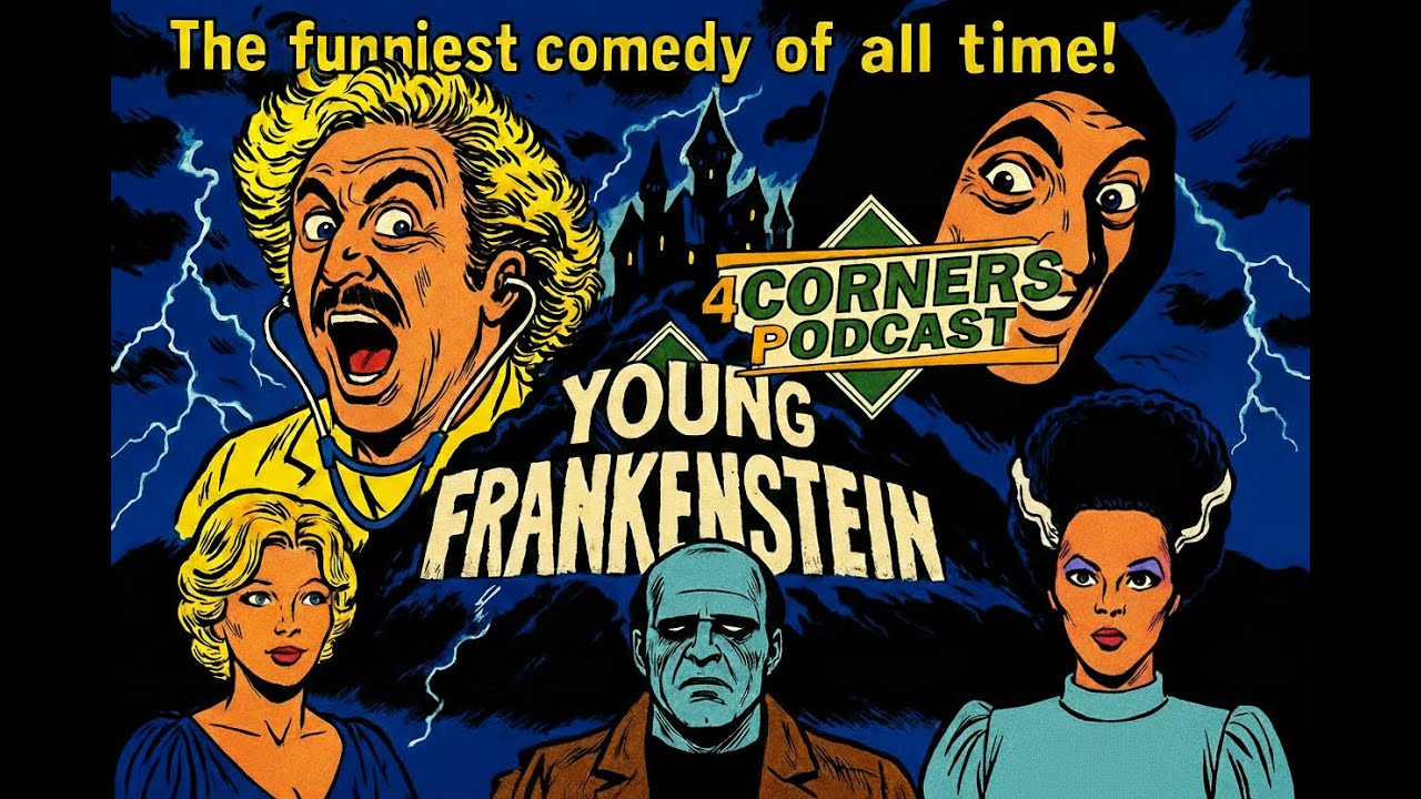 4Corners Podcast - Young Frankenstein