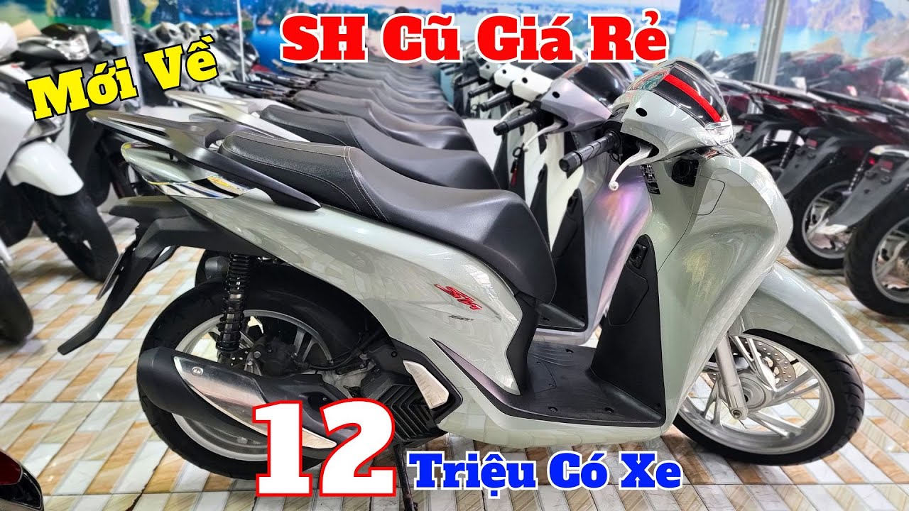 "mới về" Honda SH Cũ Giá Rẻ ,SH125 , SH150 , SH 160 Góp 12 Triệu Có Xe
