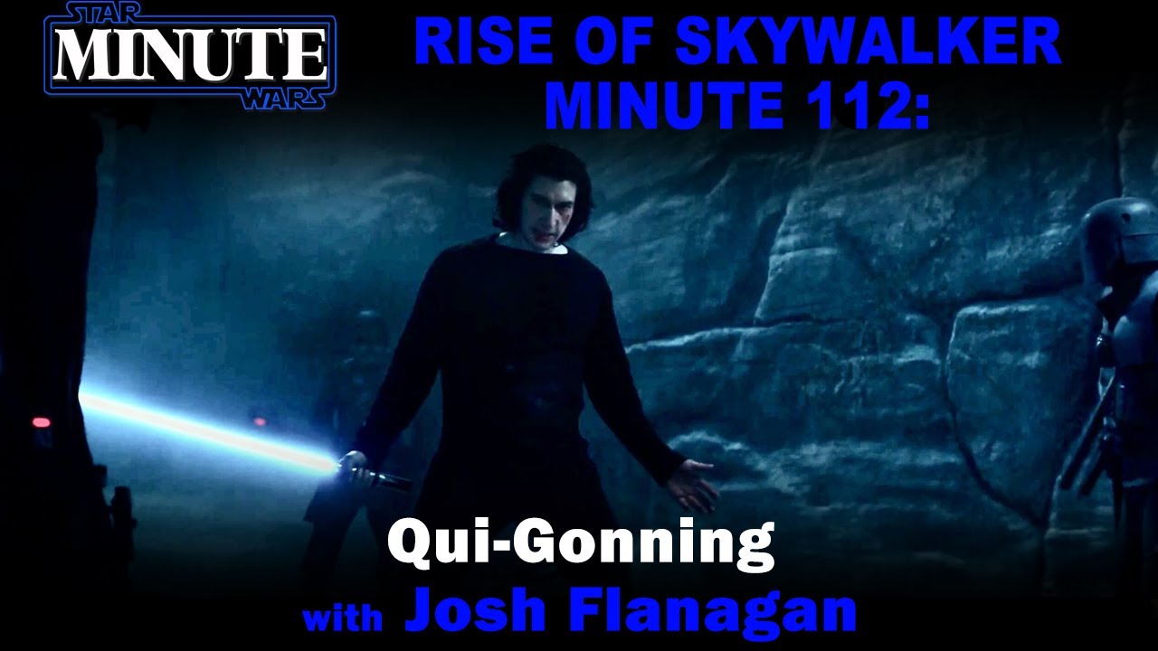 Rise of Skywalker Minute 112: Qui-Gonning w/ Josh Flanagan