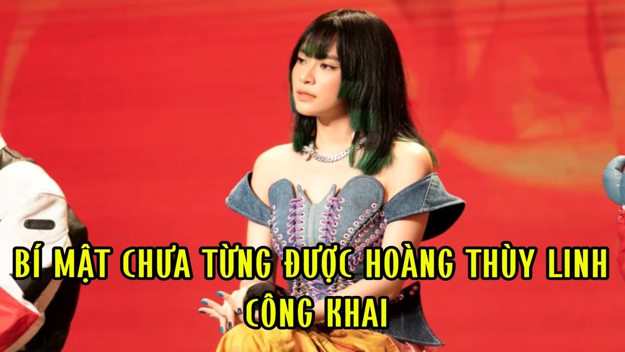 Bí mật chưa từng được Hoàng Thùy Linh công khai