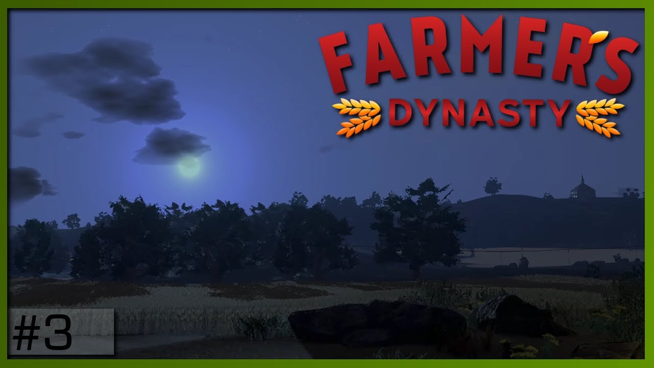 FARMERS DYNASTY | #3 | Der erste Getreideanhänger und eine Nachtfahrt