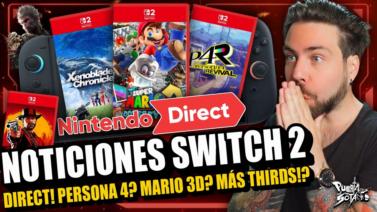 🔥NOTICIONES Nintendo Switch 2! EL DIRECT GENERAL COBRA FUERZA! Xenoblade y Mario 3D? Persona 4 y MÁS