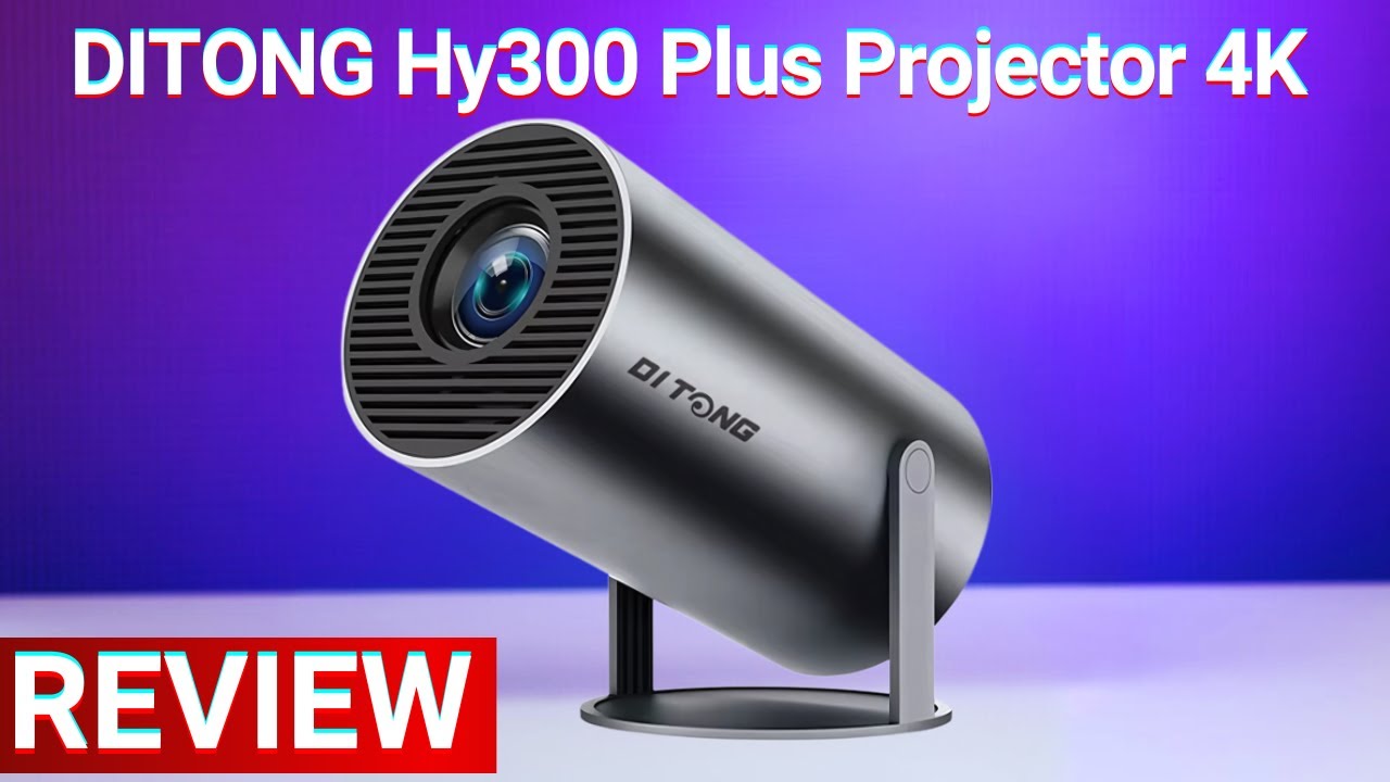 DITONG Hy300 Plus Projector 4K Android: Detailed Review: Pros, Cons & Comparison