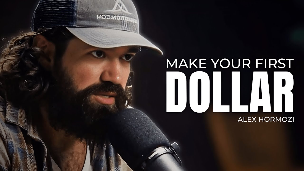 First Dollar Strategy That Actually Works | Alex Hormozi
