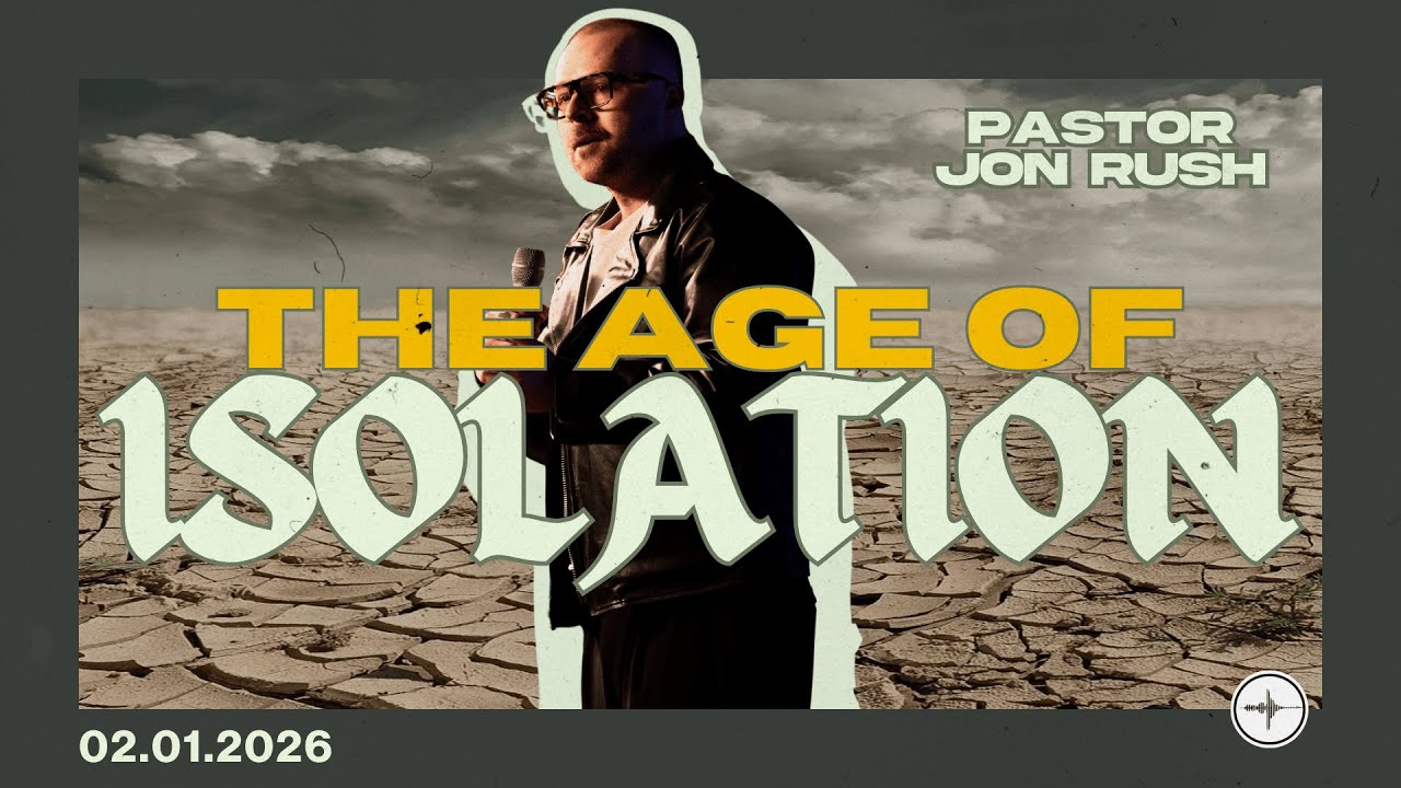 The Age of Isolation |  Jon Rush @jonrush