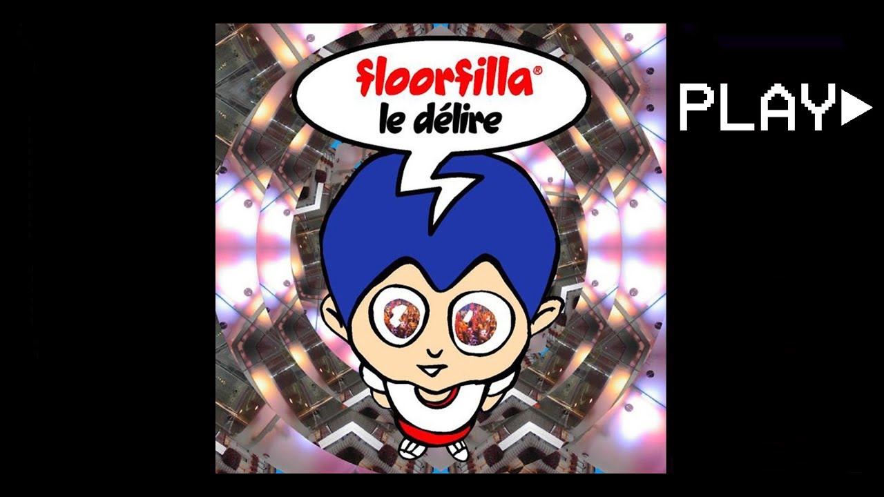 floorfilla - le d&eacute;lire (Radio Edit)