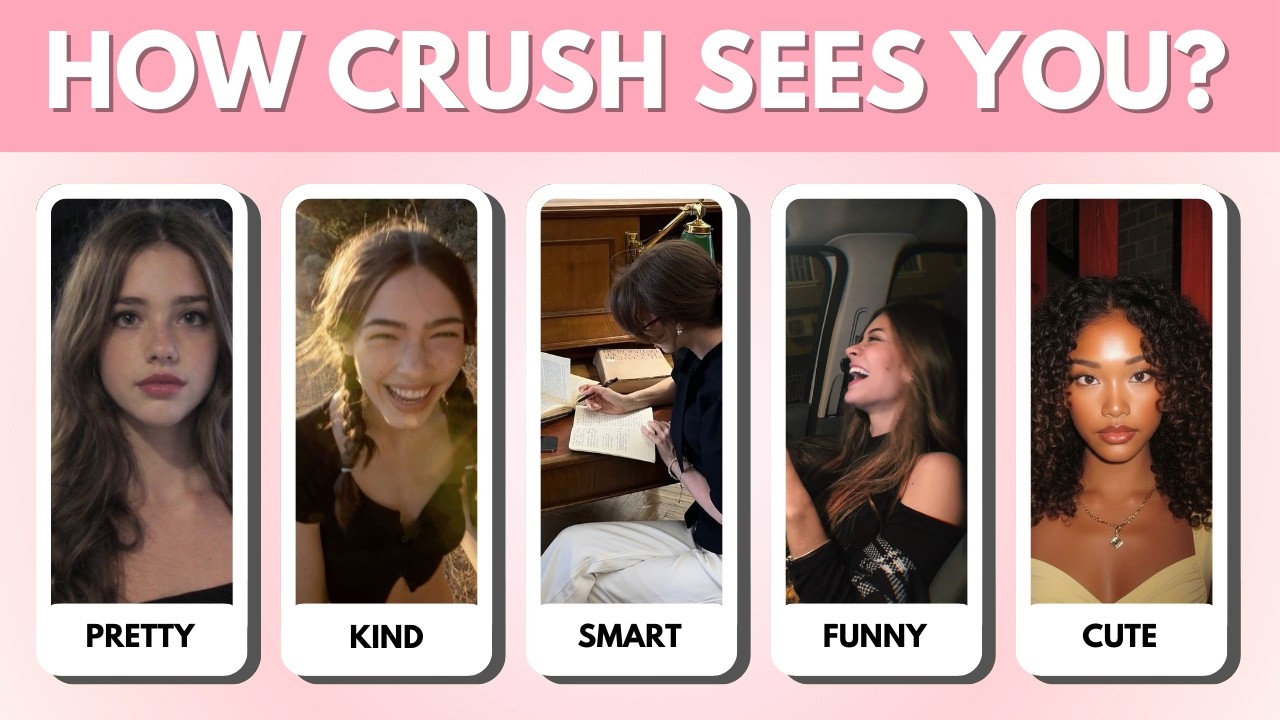 How Does Your CRUSH See You? | Aesthetic Personality Quiz