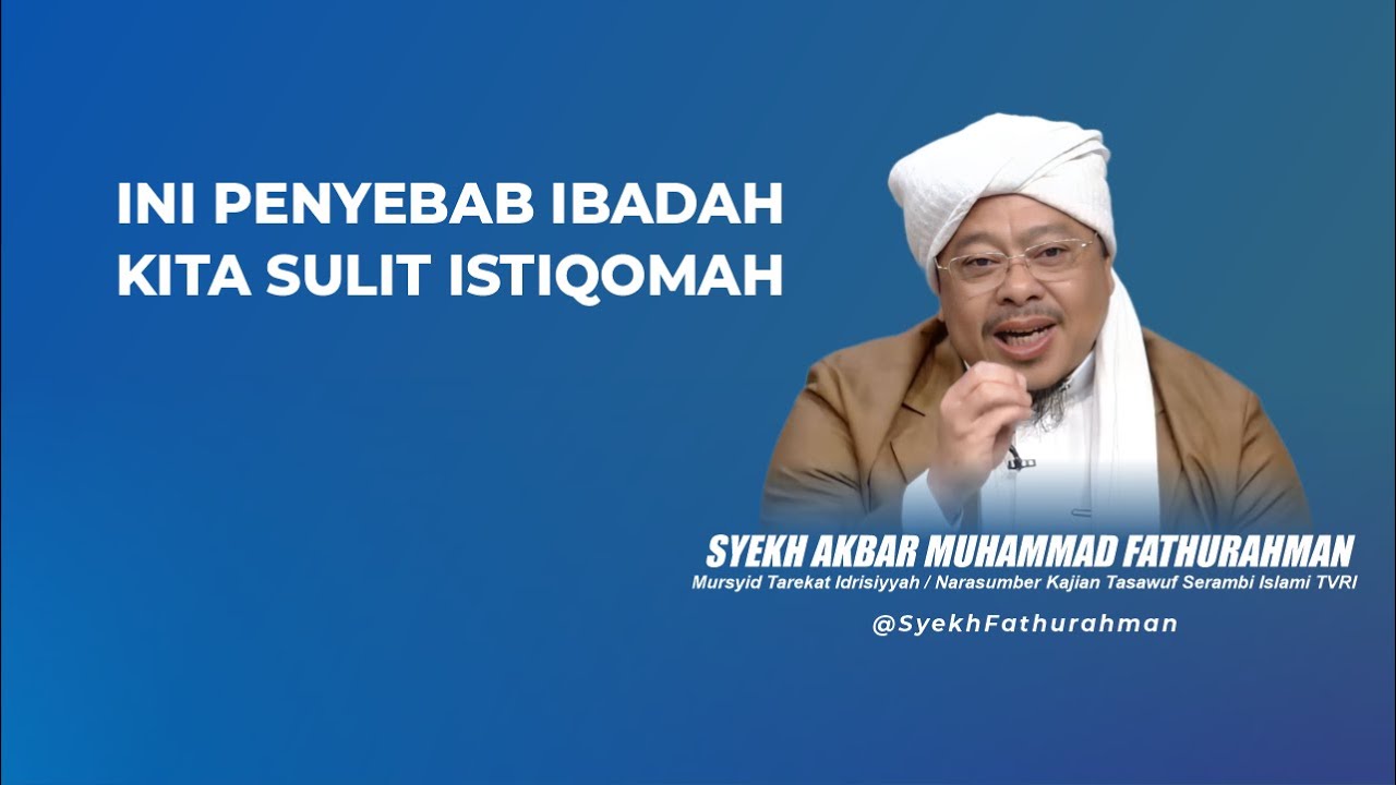 INI PENYEBAB IBADAH KITA SULIT ISTIQOMAH