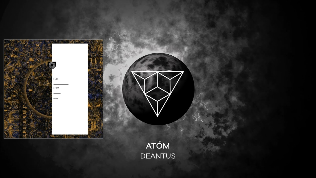 At&oacute;m (IE) - Deantus (Original Mix)