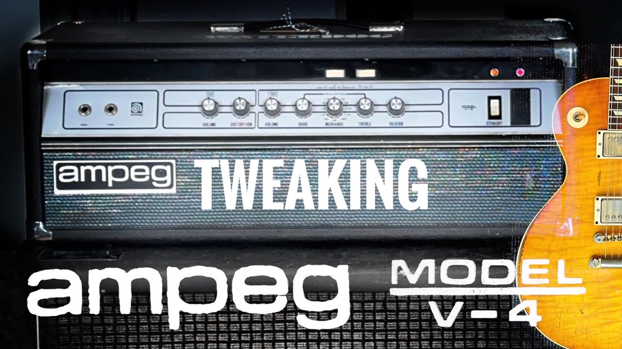 Tweaking the mighty AMPEG V4 Guitar Amp!