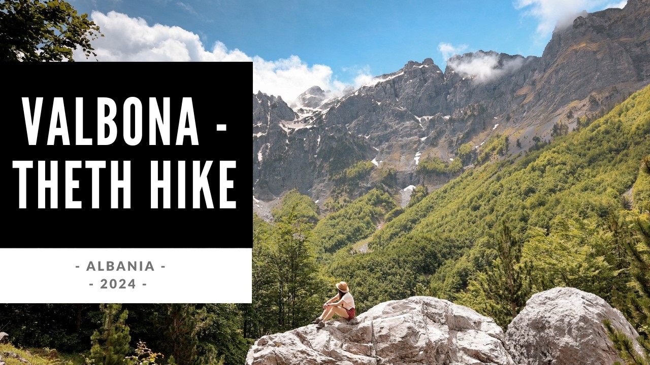 Valbona - Theth Hike - Albania 2024