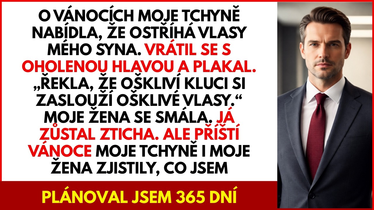 Tchyně oholila mého syna: „Oškliví kluci si zaslouží ošklivé vlasy.“ 365 dní jsem plánoval a…