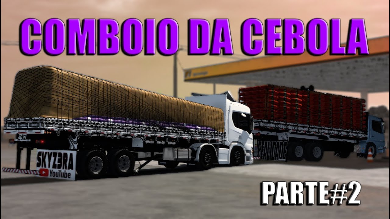 CEBOLA ROXA MAIS  @Zonagamer02   PARTE#2 |ETS2