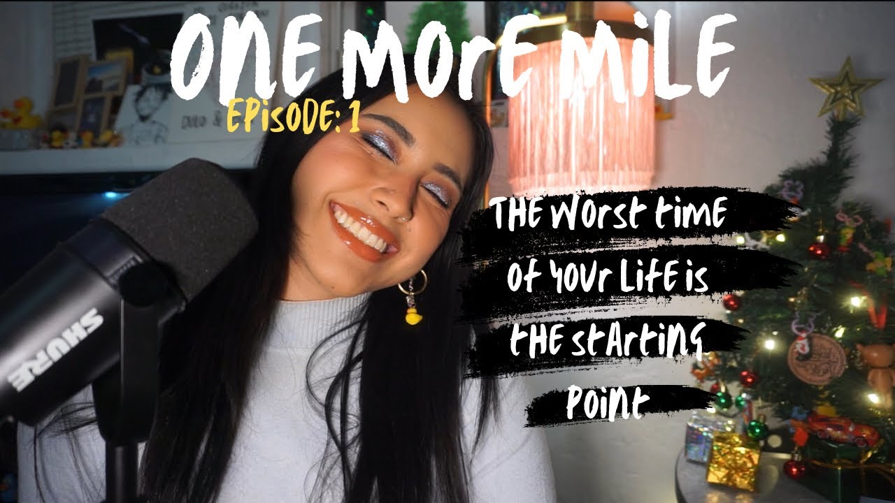 One more mile Podcast with Paula Rosero - Ep1: The worst time of your life is the starting point