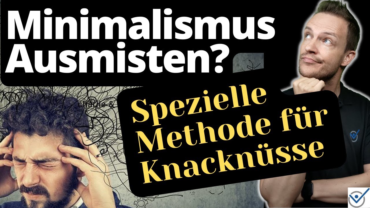Spezielle Methode für Ausmisten Minimalismus Knacknüsse Sedona Methode Anleitung