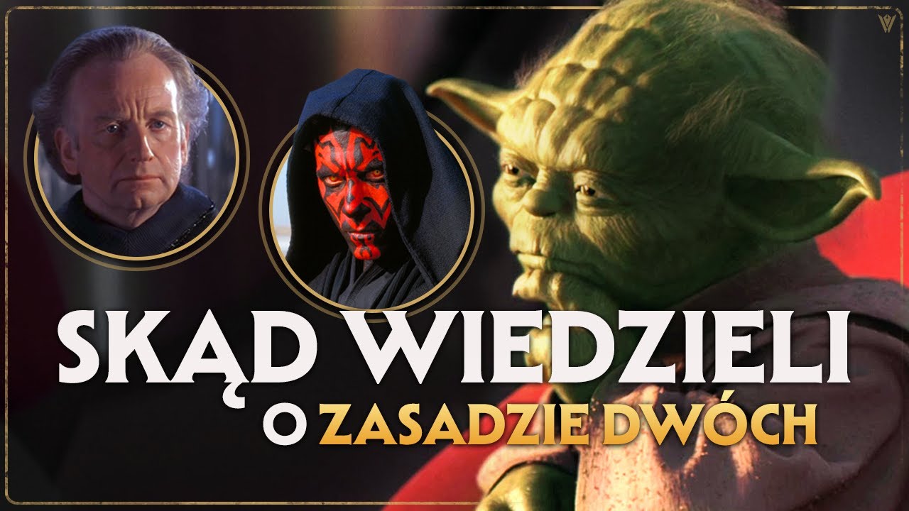 Skąd Jedi Wiedzieli o Zasadzie Dw&oacute;ch