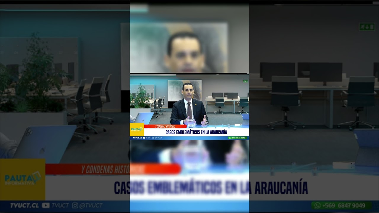 Casos emblem&aacute;ticos de la fiscal&iacute;a en La Araucan&iacute;a #pautainformativa #tvuct
