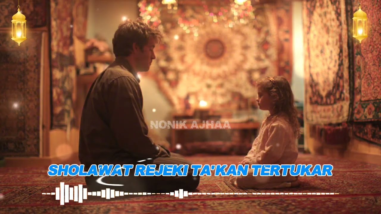 SHOLAWAT REJEKI TA'KAN TERTUKAR || SHOLAWAT NABI || SHOLAWAT JIBRIL || SHOLAWAT ISLAMI