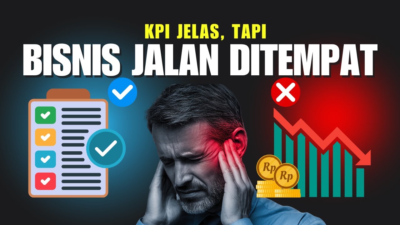 KPI Sudah Ditentukan di Awal Tahun  Kenapa Bisnis Tetap Berat di Tengah Jalan?