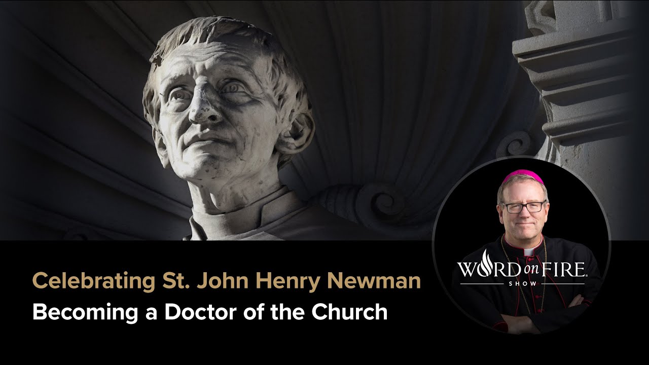Celebrating St. John Henry Newman Becoming a Doctor of the Church