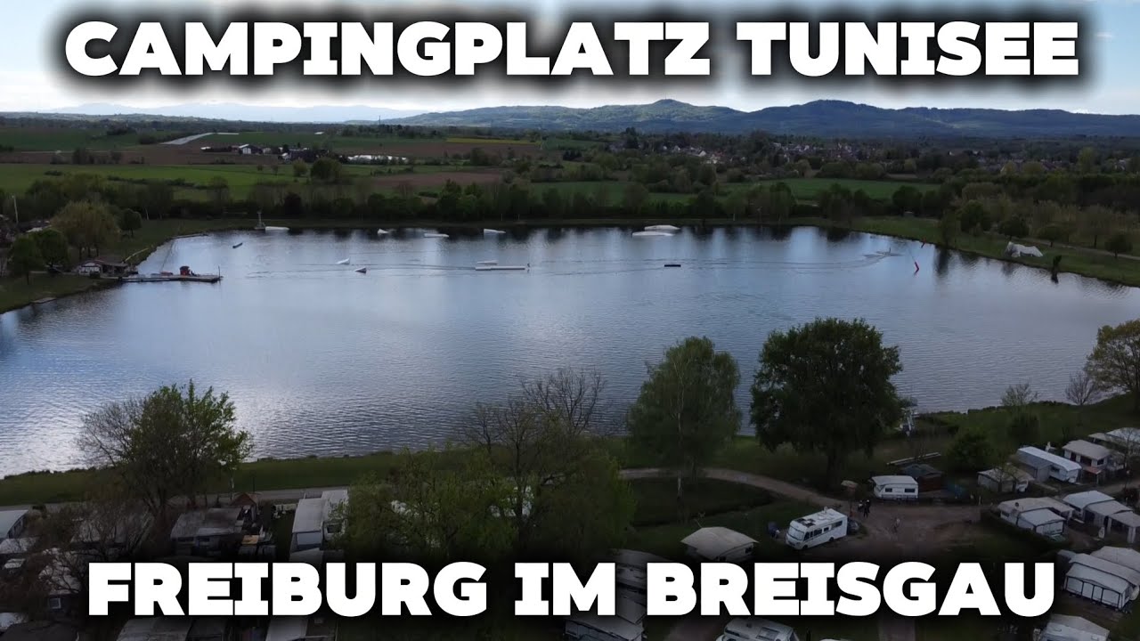 Campingplatz Tunisee: Freiburg im Breisgau | Mit dem Wohnmobil campen