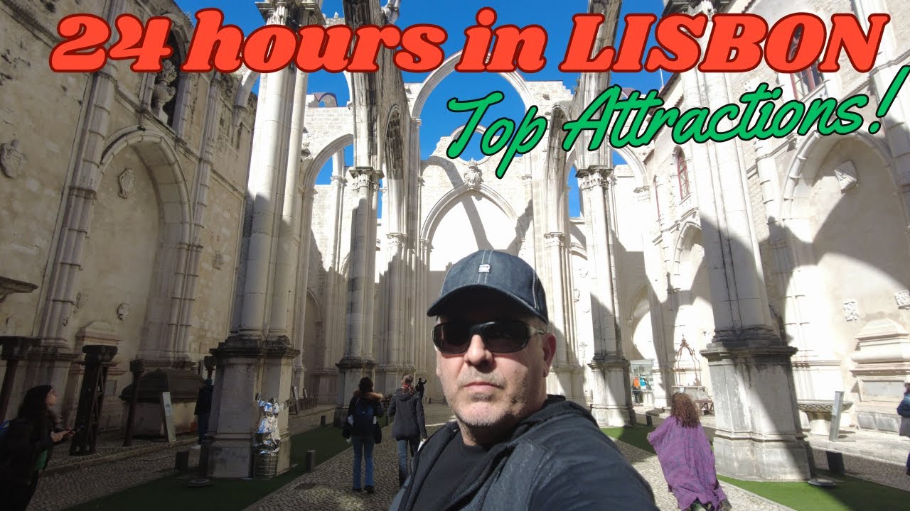 Lisbon in 24 Hours: Top Attractions You Can’t Miss!