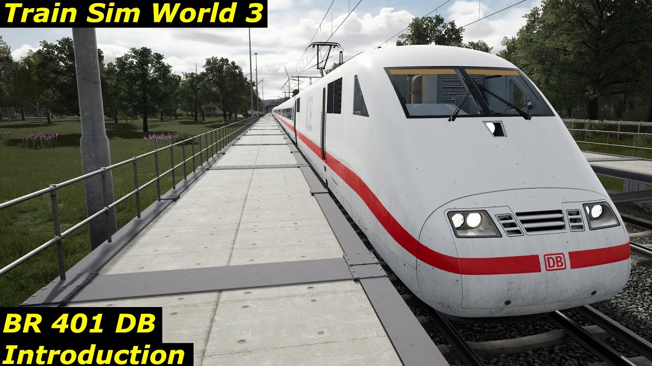 BR401 DB ICE 1 Introduction || Train Sim World 3