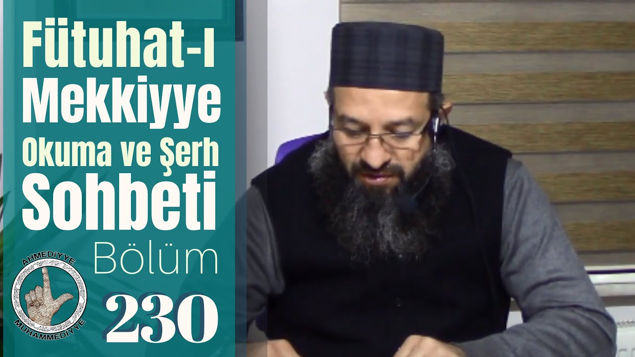 Muhyiddin İbn Arabi(k.s) - Fütuhat-ı Mekkiyye okuma ve şerhi 230. Bölüm