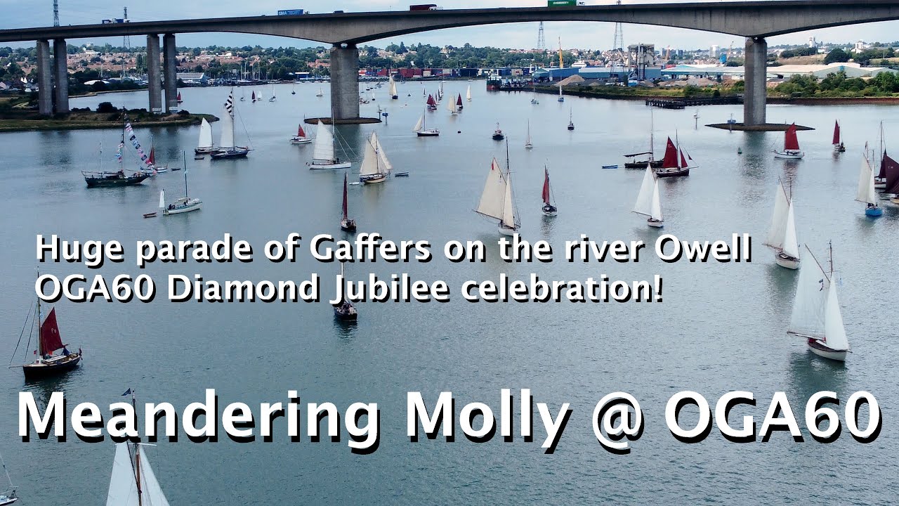 Molly @ OGA60 - Big gathering of gaff rigged yachts and parade of sail on the River Orwell