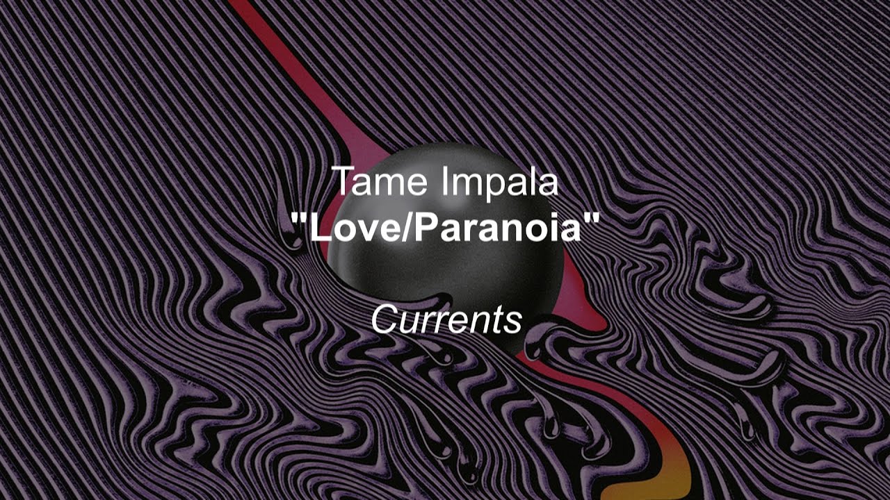 Tame Impala - Love/Paranoia (Lyrics)