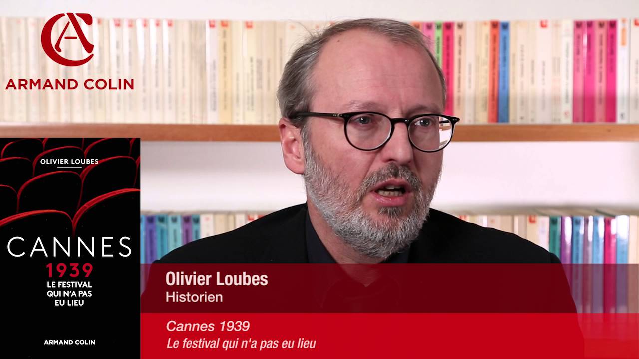 Olivier Loubes : Cannes 1939, le festival qui n’a pas eu lieu – à paraître en avril 2016