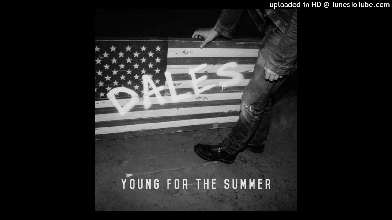 DALES - Young for the Summer