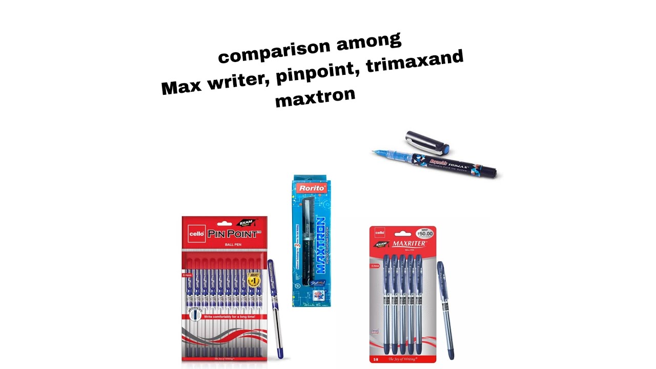 Comparison among Reynolds trimax, Rorito maxtron Cello max writer and cello pinpoint.
