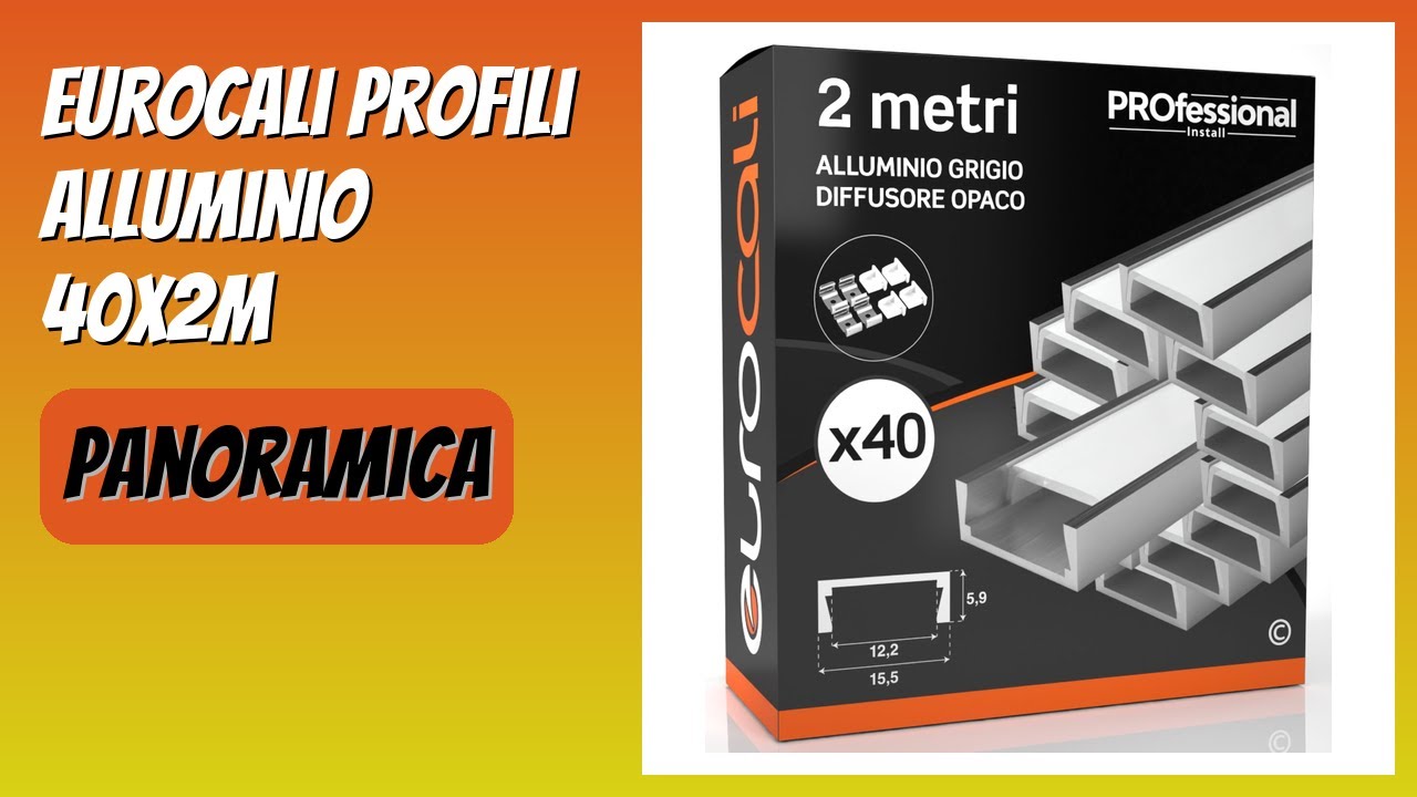 RECENSIONE (2026) : Eurocali Profili Alluminio 40x2m. DETTAGLI