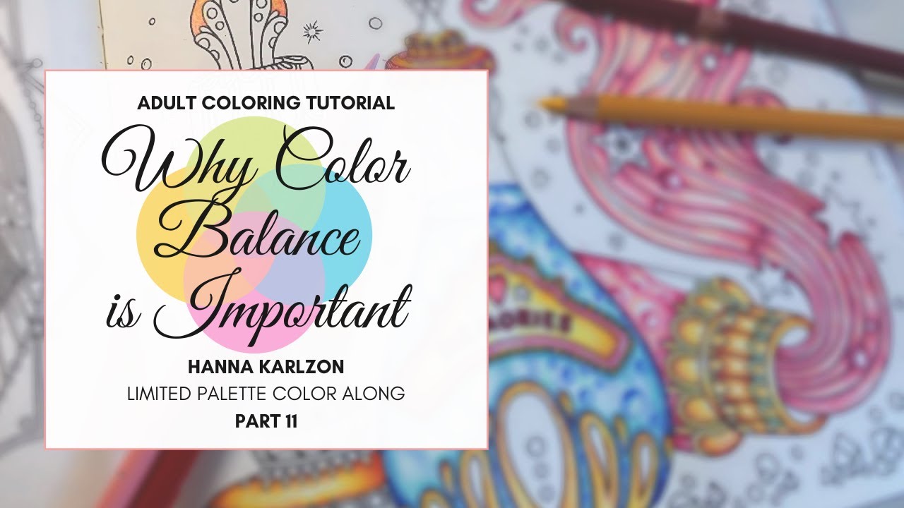 TUTORIAL: Why Color Balance is Important | Hanna Karlzon Color Along | Part 11