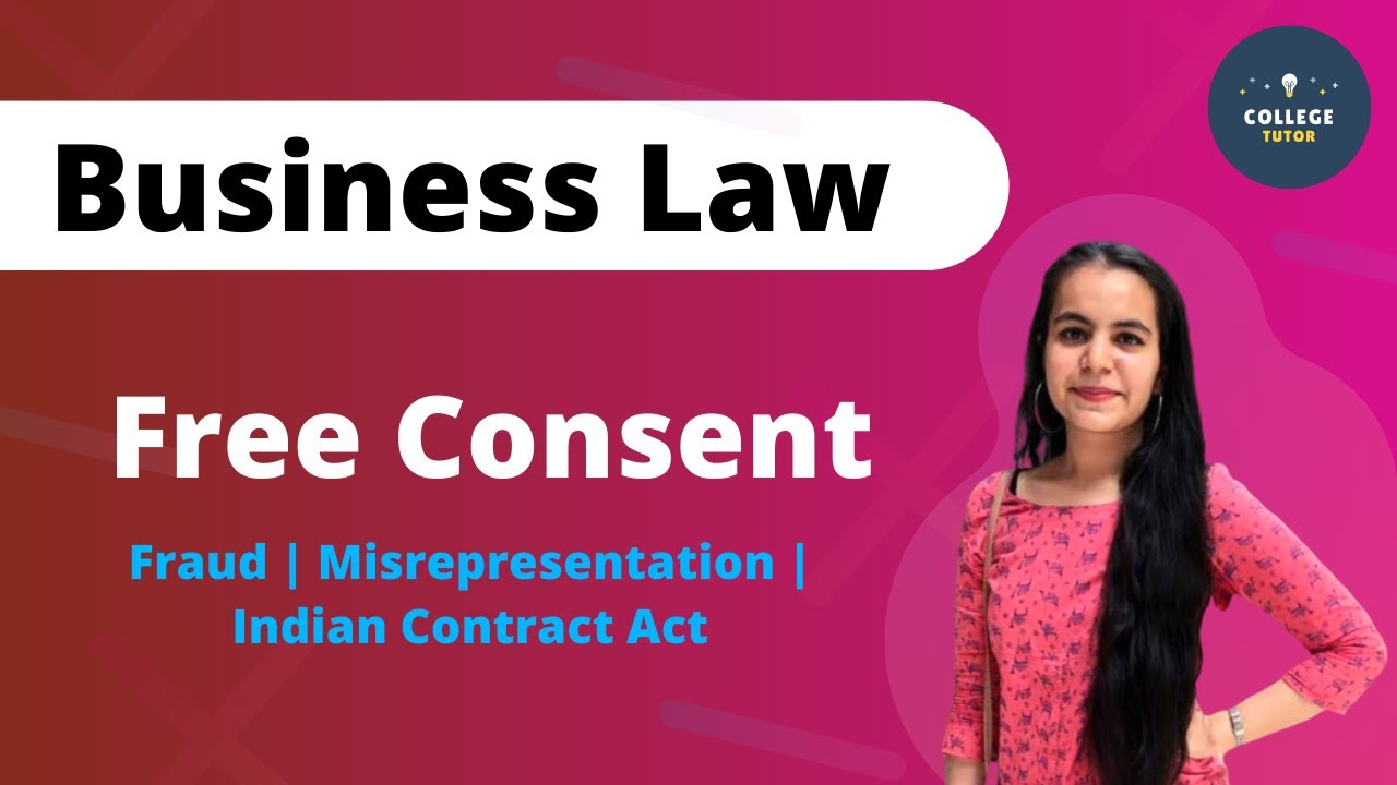 Free Consent | Part 2 | Fraud | Misrepresentation | Indian Contract Act | Business Law