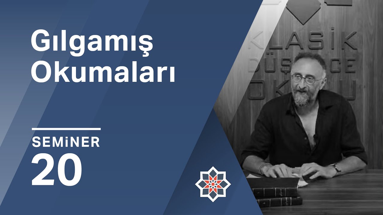 Kürşat Demirci, Gılgamış Okumaları, 20. Seminer