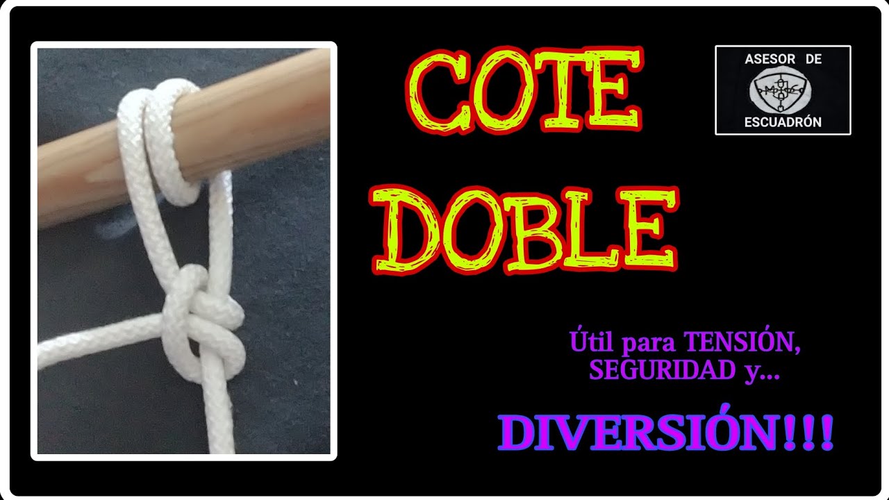 Cómo hacer el Nudo: COTE DOBLE Es la forma más rápida y segura de hacer un tensor!!!