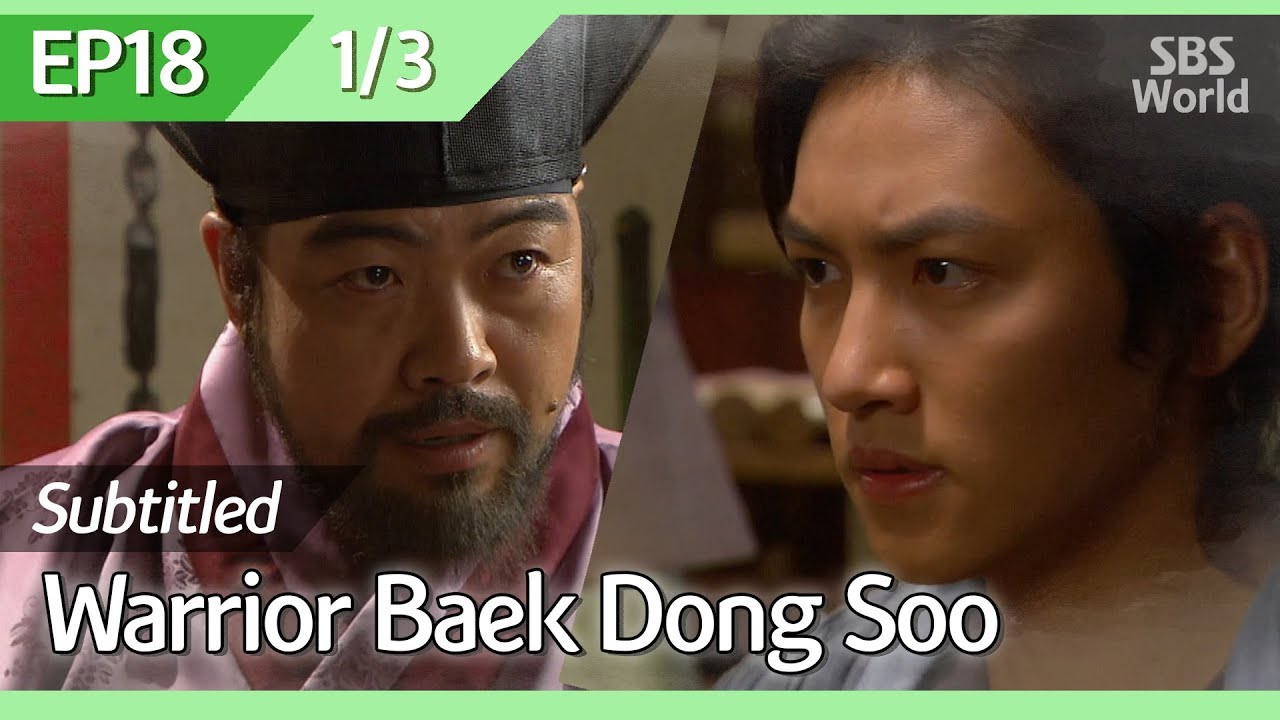[CC/FULL] Warrior Baek Dong Soo EP18 (1/3) | 무사백동수