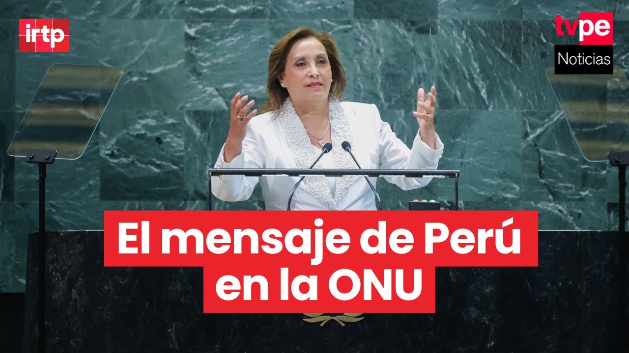 Presidenta Dina Boluarte posicionó al Perú en la Asamblea General de las Naciones Unidas