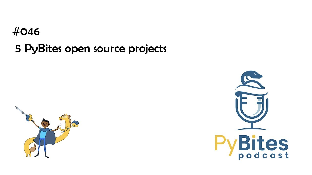 PyBites Podcast #046 - 5 PyBites open source projects