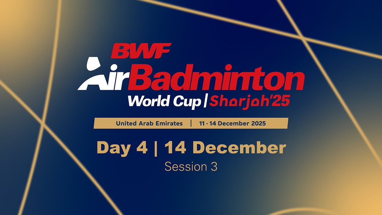 BWF AirBadminton World Cup 2025 | Day 4 Court 1 Session 3 Team Relay Finals