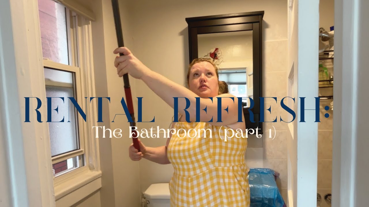 Rental Refresh: the bathroom episode 1 - paint prep, learning to caulk, deep cleaning.