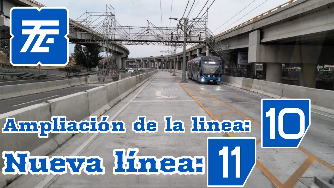 Recorrido ampliación linea 10 y nueva línea 11 del trolebús (Acahualtepec-Chalco)