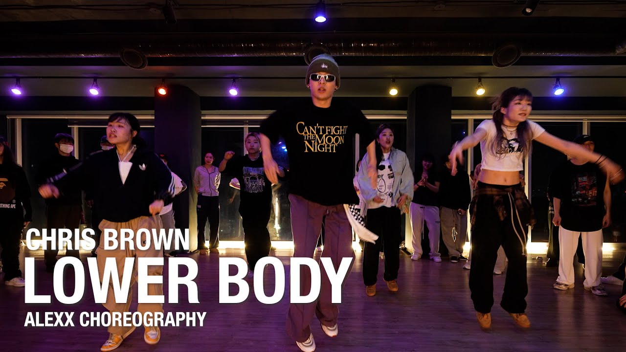 Lower Body - Chris Brown / Alexx Choreography / Urban Play Dance Academy