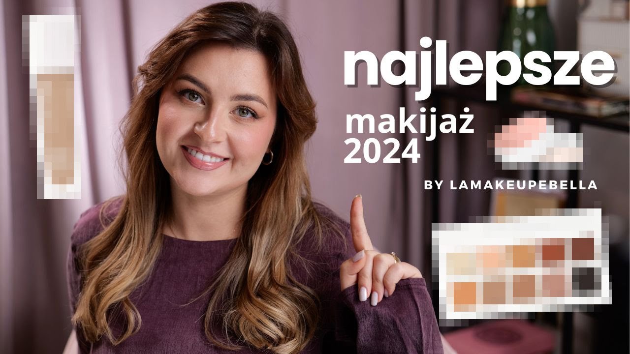 moje hity makijażowe z 2024 roku 😍 | tanie kosmetyki z efektem wow i nie tylko | lamakeupebella