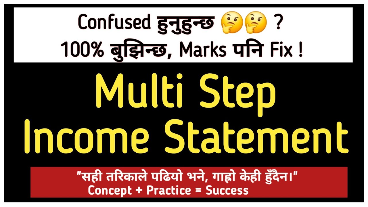 Multi Step Income Statement | Format Plus Logical Concept | Class 11 & 12 Accounting | in Nepali