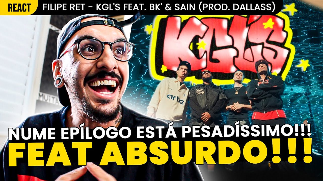MUITO F@#%!!! FILIPE RET FT. BK' E SAIN - KGL' S [REAÇÃO]