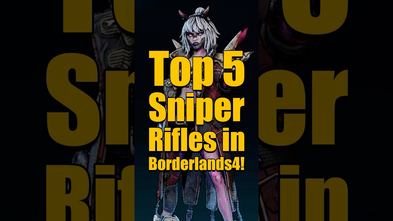 Top 5 Sniper Rifles Inside Borderlands 4!