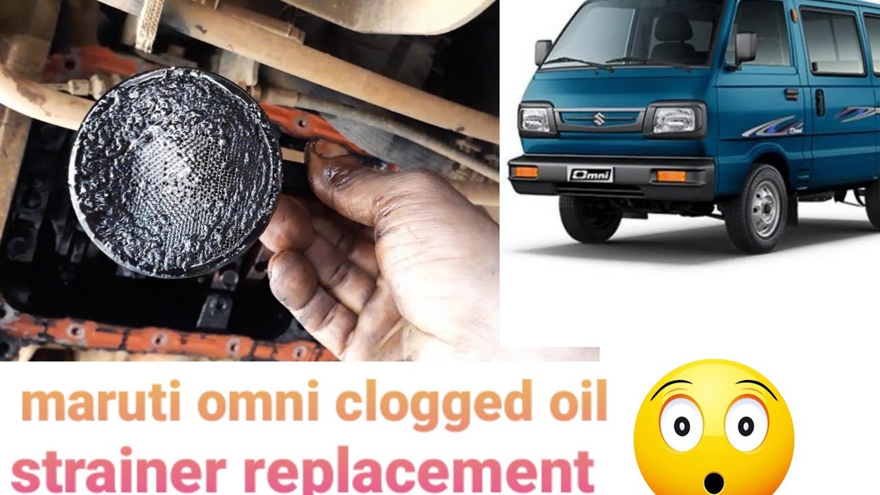 maruti omni clogged oil strainer replacement procedure